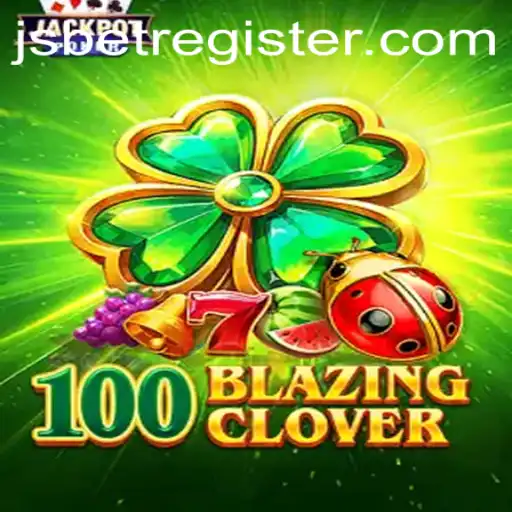 Explore the Exciting World of 100BlazingClover: A Gaming Sensation